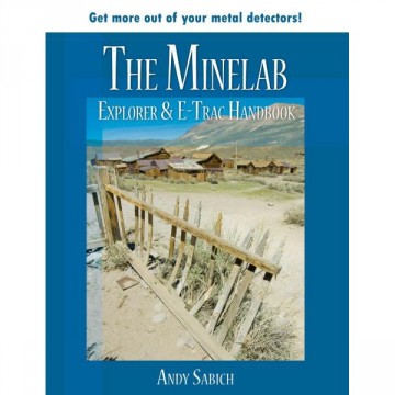 The Minelab Explorer & E-Trac Handbook